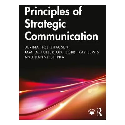 Principles of Strategic Communication